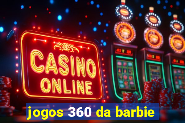 jogos 360 da barbie